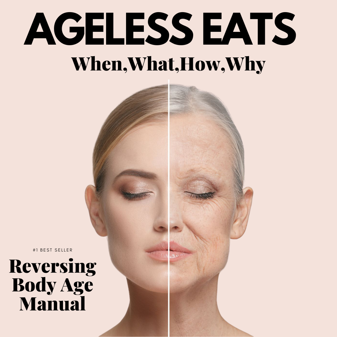 Ageless Eating : Foods that Reverse Timeline (EBook Guide)